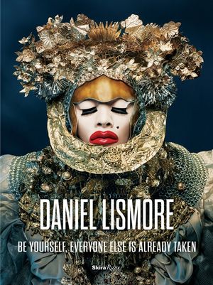 Daniel Lismore: Be Yourself, Everyone Else Is Already Taken image number 0