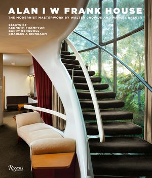 Alan I W Frank House: The Modernist Masterwork by Walter Gropius and Marcel Breuer image number 0