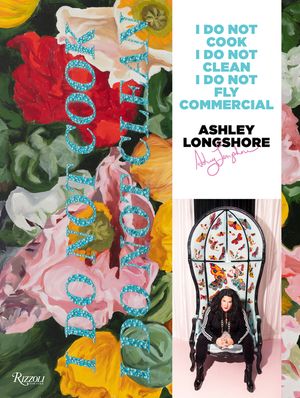Ashley Longshore: I Do Not Cook, I Do Not Clean, I Do Not Fly Commercial image number 0