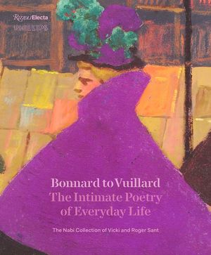 Bonnard to Vuillard, the Intimate Poetry of Everyday Life: The Nabi Collection of Vicki and Roger Sant image number 0