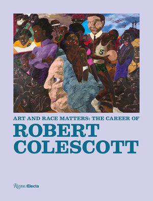 Art and Race Matters: The Career of Robert Colescott image number 0