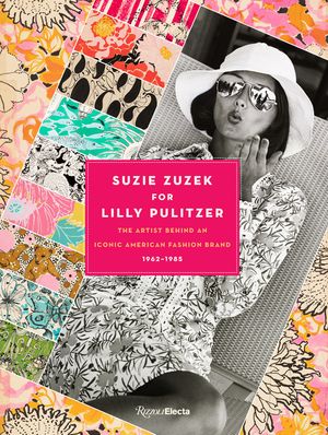 Suzie Zuzek for Lilly Pulitzer: The Artist Behind an Iconic American Fashion Brand, 1962-1985 image number 0