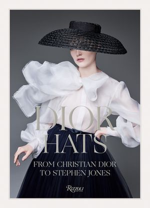 Dior Hats: From Christian Dior to Stephen Jones image number 0