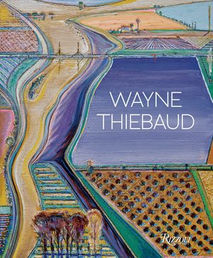Wayne Thiebaud: Updated Edition image number 0