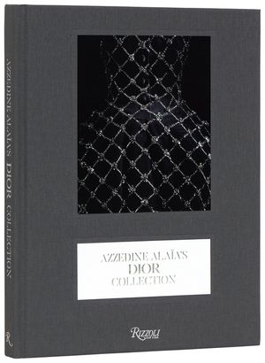 Dior: The Collection of Azzedine Ala&iuml;a image number 0