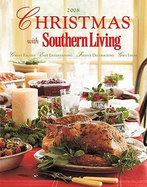 Christmas with Southern Living: Great Recipes - Easy Entertaining - Festive Decorations - Gift Ideas image number 0