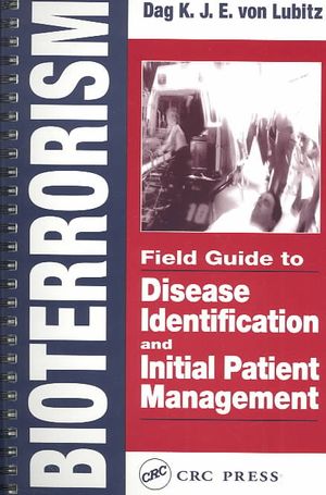 Bioterrorism: Field Guide to Disease Identification and Initial Patient Management image number 0