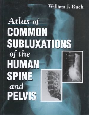 Atlas of Common Subluxations of the Human Spine and Pelvis image number 0