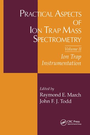 Practical Aspects of Ion Trap Mass Spectrometry, Volume II image number 0
