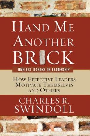 Hand Me Another Brick: Timeless Lessons on Leadership image number 0