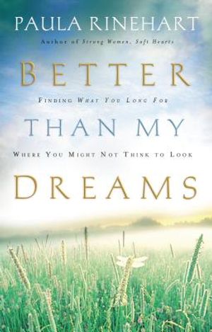 Better Than My Dreams: Finding What You Long for Where You Might Not Think to Look image number 0