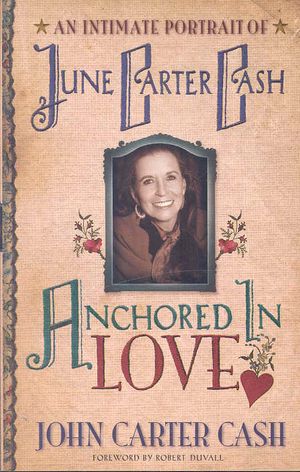 Anchored in Love : An Intimate Portrait of June Carter Cash image number 0