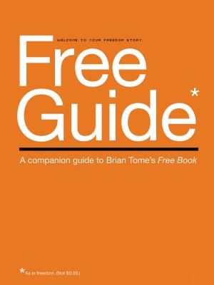 Free Guide: A Companion Guide to Brian Tome's Free Book image number 0