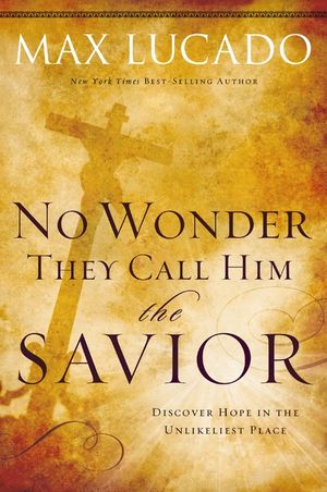 No Wonder They Call Him the Savior: Discover Hope in the Unlikeliest Place image number 0