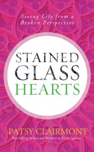 Stained Glass Hearts: Seeing Life from a Broken Perspective image number 0