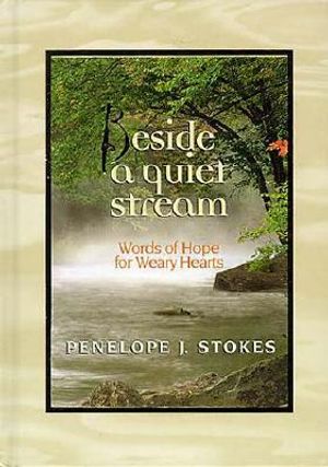 Beside a Quiet Stream: Words of Hope for Weary Hearts image number 0