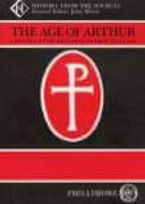 The Age of Arthur: Volume 1: Roman Britain and the Empire of Arthur image number 0