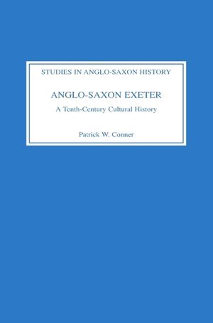 Anglo-Saxon Exeter: A Tenth-Century Cultural History image number 0