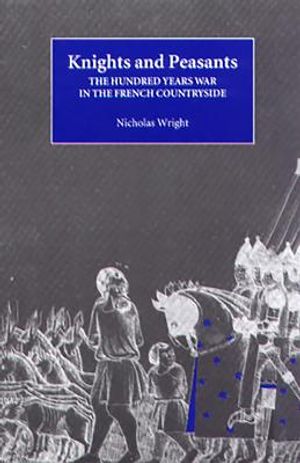 Knights and Peasants: The Hundred Years War in the French Countryside image number 0