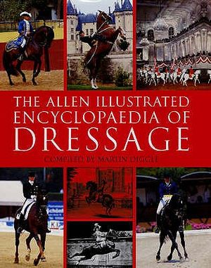 The Allen Illustrated Encyclopedia of Dressage image number 0