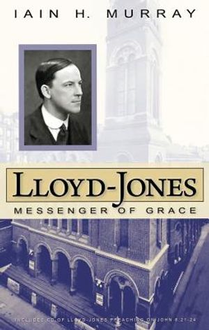 Lloyd-Jones: Messenger of Grace image number 0
