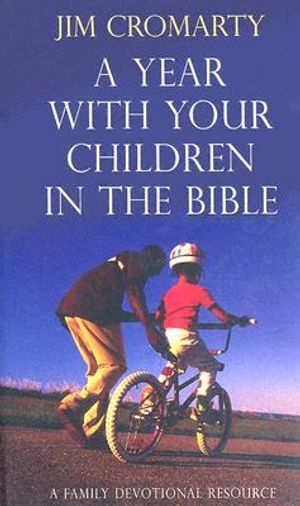 A Year with Your Children in the Bible: A Family Devotional Resource image number 0