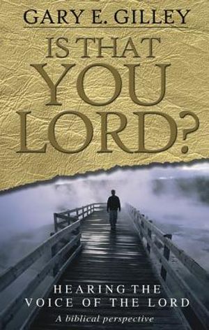 Is That You Lord?: Hearing the Voice of the Lord, a Biblical Perspective image number 0