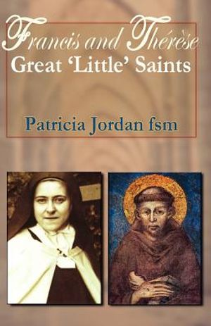 Francis and Therese: Great 'little' Saints image number 0