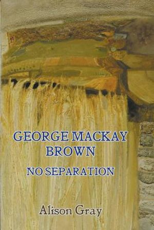 George MacKay Brown: No Separation image number 0