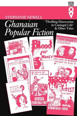 Ghanaian Popular Fiction: 'Thrilling Discoveries in Conjugal Life' and Other Tales image number 0