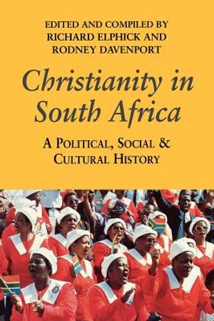 Christianity in South Africa: A Political, Social and Cultural History image number 0