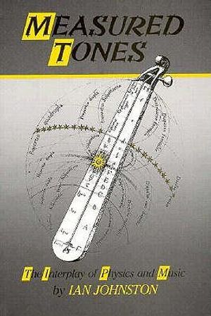 Measured Tones, the Interplay of Physics and Music image number 0