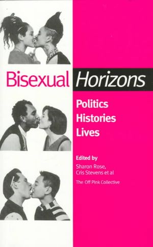Bisexual Horizons: Politics, Histories, Lives image number 0