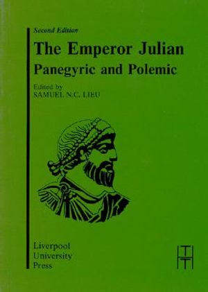 The Emperor Julian: Panegyric and Polemic image number 0