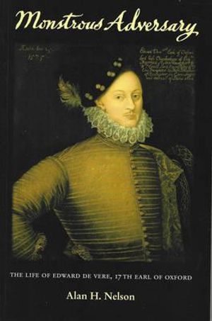 Monstrous Adversary: The Life of Edward de Vere, 17th Earl of Oxford image number 0