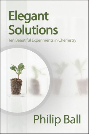 Elegant Solutions: Ten Beautiful Experiments in Chemistry image number 0