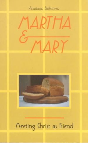 Martha and Mary: Meeting Christ as Friend image number 0
