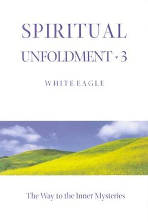 Spiritual Unfoldment: The Way to the Inner Mysteries image number 0
