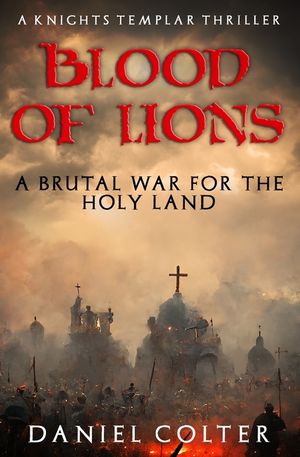 Blood of Lions: The brutal war for the Holy Land... image number 0