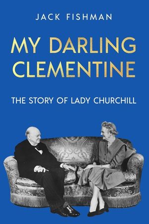 My Darling Clementine: The Story of Lady Churchill image number 0