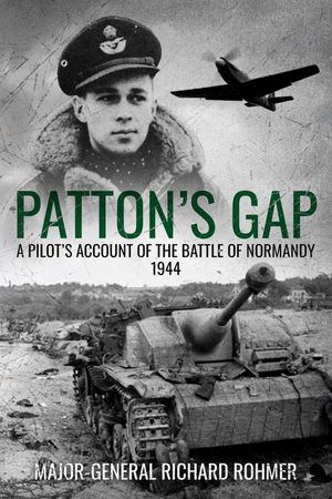 Patton's Gap: A Pilot's Account of the Battle of Normandy image number 0