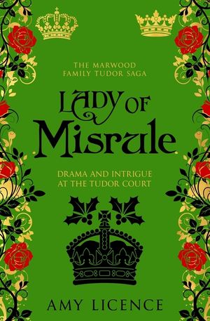 Lady of Misrule: Drama and intrigue at the Tudor court image number 0