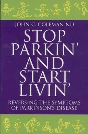 Stop Parkin' and Start Livin': Reversing the Symptoms of Parkinson's Disease image number 0