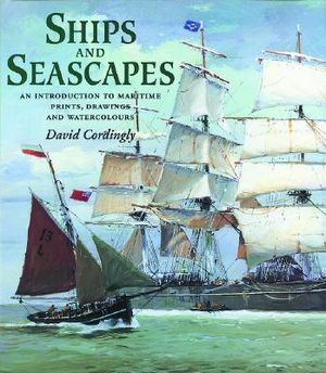 Ships and Seascapes: Introduction to Maritime Prints, Drawings and Watercolours image number 0
