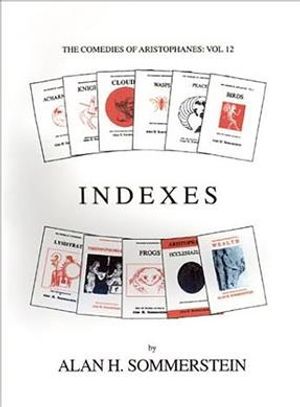 Indexes: The Comedies of Aristophanes: Vol 12 image number 0