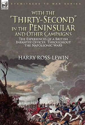 With the Thirty-Second in the Peninsular and Other Campaigns: The Experiences of a British Infantry Officer Throughout the Napoleonic Wars image number 0