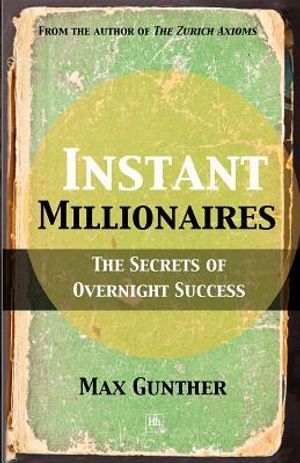 Instant Millionaires: The Secrets of Overnight Success image number 0