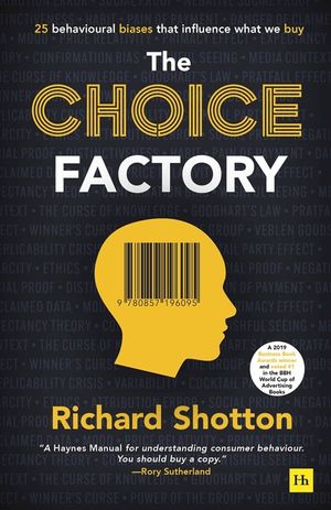 Choice Factory: 25 Behavioural Biases That Influence What We Buy image number 0