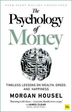 The Psychology of Money - Hardback: Timeless Lessons on Wealth, Greed, and Happiness image number 0