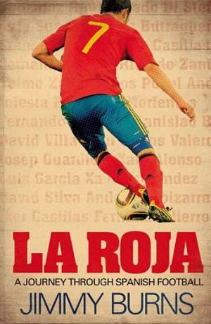 La Roja: A Journey Through Spanish Football image number 0